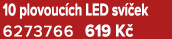10 plovouc ch LED sv ek 6273766 619 K 