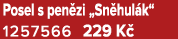Posel s pen zi „Sn hul k“ 1257566 229 K 