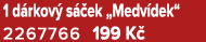 1 d rkov s  ek „Medv dek“ 2267766 199 K 