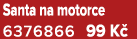 Santa na motorce 6376866 99 K 