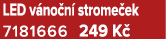 LED v no n strome ek 7181666 249 K 