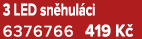3 LED sn hul ci 6376766 419 K 