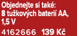 Objednejte si tak : 8 tu kov ch bateri AA, 1,5 V 4162666 139 K 