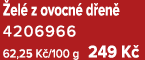  el z ovocn  d en  4206966 62,25 K /100 g 249 K 