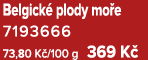 Belgick plody mo e 7193666 73,80 K /100 g 369 K 