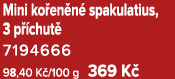 Mini ko en n spakulatius, 3 p  chut  7194666 98,40 K /100 g 369 K 