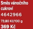 Sm s v no n ho cukrov 4642966 73,80 K /100 g 369 K 