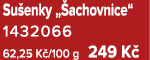 Su enky „ achovnice“ 1432066 62,25 K /100 g 249 K 