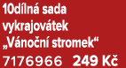 10d ln sada vykrajov tek „V no n  stromek“ 7176966 249 K 