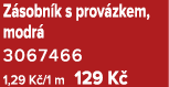 Z sobn k s prov zkem, modr 3067466 1,29 K /1 m 129 K 