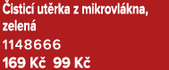  istic ut rka z mikrovl kna, zelen  1148666 169 K  99 K 