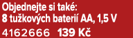 Objednejte si tak : 8 tu kov ch bateri AA, 1,5 V 4162666 139 K 