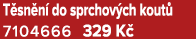 T sn n do sprchov ch kout  7104666 329 K 