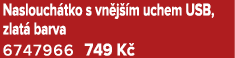 Naslouch tko s vn j m uchem USB, zlat  barva 6747966 749 K 