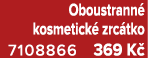 Oboustrann kosmetick  zrc tko 7108866 369 K 