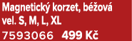 Magnetick korzet, b  ov  vel. S, M, L, XL 7593066 499 K  