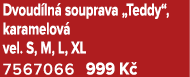 Dvoud ln souprava „Teddy“, karamelov  vel. S, M, L, XL 7567066 999 K  