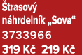  trasov n hrdeln k „Sova“ 3733966 319 K  219 K 