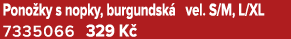 Pono ky s nopky, burgundsk vel. S/M, L/XL 7335066 329 K 