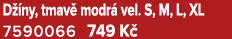 D ny, tmav  modr  vel. S, M, L, XL 7590066 749 K  