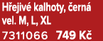 H ejiv kalhoty,  ern  vel. M, L, XL 7311066 749 K 