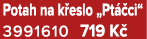 Potah na k eslo „Pt ci“ 3991610 719 K 
