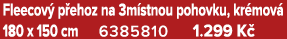 Fleecov p ehoz na 3m stnou pohovku, kr mov  180 x 150 cm 6385810 1.299 K 
