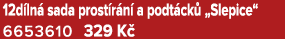 12d ln sada prost r n  a podt ck  „Slepice“ 6653610 329 K 
