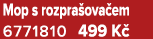 Mop s rozpra ova em 6771810 499 K 