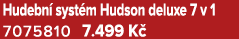 Hudebn syst m Hudson deluxe 7 v 1 7075810 7.499 K 
