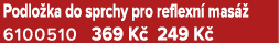 Podlo ka do sprchy pro reflexn mas   6100510 369 K  249 K 