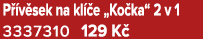 P v sek na kl  e „Ko ka“ 2 v 1 3337310 129 K 