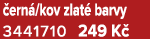  ern /kov zlat barvy 3441710 249 K 