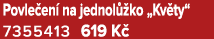 Povle en na jednol  ko „Kv ty“ 7355413 619 K 