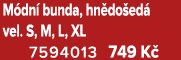 M dn bunda, hn do ed  vel. S, M, L, XL 7594013 749 K  
