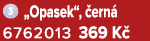￼ „Opasek“, ern  6762013 369 K 