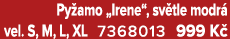 Py amo „Irene“, sv tle modr vel. S, M, L, XL 7368013 999 K  