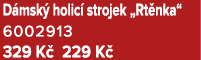 D msk holic  strojek „Rt nka“ 6002913 329 K  229 K 