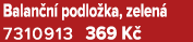 Balan n podlo ka, zelen  7310913 369 K 