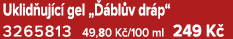 Uklid uj c gel „  bl v dr p“ 3265813 49,80 K /100 ml 249 K 