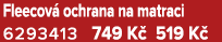 Fleecov ochrana na matraci 6293413 749 K  519 K 