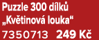 Puzzle 300 d lk „Kv tinov  louka“ 7350713 249 K 