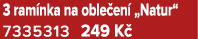 3 ram nka na oble en „Natur“ 7335313 249 K 