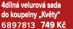 4d ln velurov  sada do koupelny „Kv ty“ 6897813 749 K 