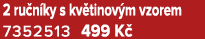 2 ru n ky s kv tinov m vzorem 7352513 499 K 