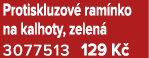 Protiskluzov ram nko na kalhoty, zelen  3077513 129 K 