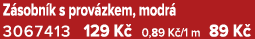 Z sobn k s prov zkem, modr 3067413 129 K  0,89 K /1 m 89 K 