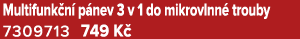 Multifunk n p nev 3 v 1 do mikrovlnn  trouby 7309713 749 K 