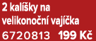 2 kal ky na velikono n  vaj  ka 6720813 199 K 