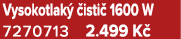 Vysokotlak  isti  1600 W 7270713 2.499 K 